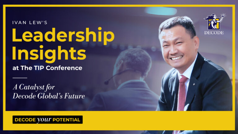 Ivan Lew’s Leadership Insights at the TIP Conference: A Catalyst for Decode Global’s Future